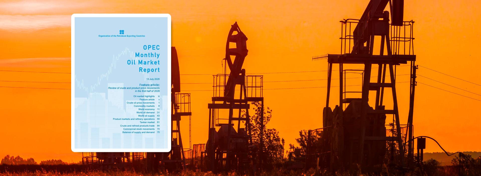 OPEC: Informe de junio 2026 sobre el mercado petrolero mundial